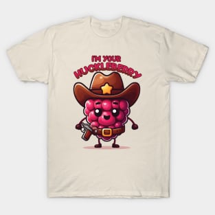 I'm Your Huckleberry T-Shirt